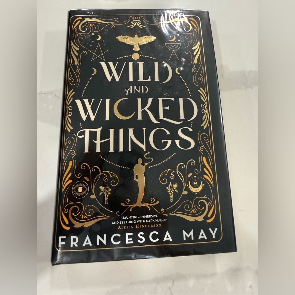 Francesca May’s ‘Wild and Wicked Things’ 1st Edition Signed Hardcover